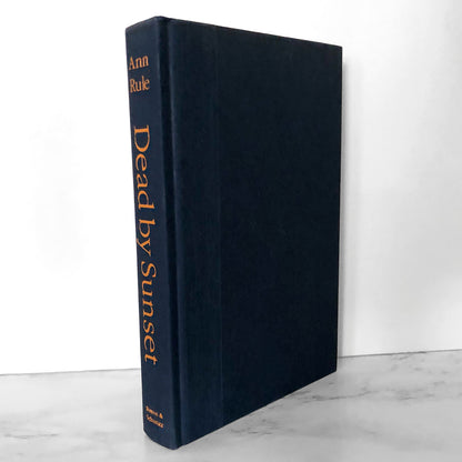 Dead By Sunset by Ann Rule [FIRST EDITION / FIRST PRINTING]