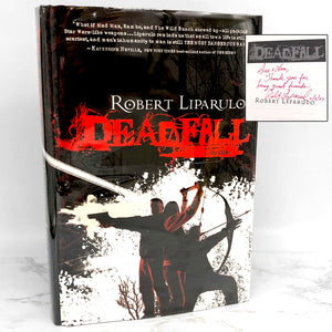 Deadfall by Robert Liparulo SIGNED! [FIRST EDITION • FIRST PRINTING] 2007