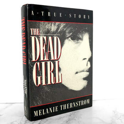 The Dead Girl by Melanie Thernstrom [FIRST EDITION / FIRST PRINTING] 1990