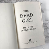 The Dead Girl by Melanie Thernstrom [FIRST EDITION / FIRST PRINTING] 1990