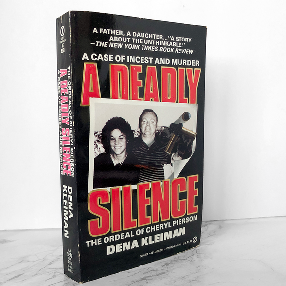 A Deadly Silence: The Ordeal of Cheryl Pierson by Dena Kleiman [FIRST PAPERBACK PRINTING / 1989]