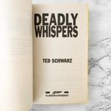 Deadly Whispers by Ted Schwarz [FIRST EDITION PAPERBACK / 1992]