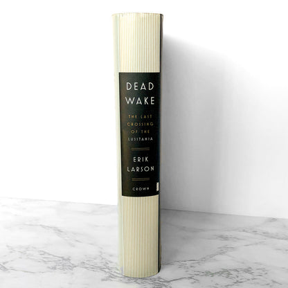 Dead Wake: The Last Crossing of the Lusitania by Erik Larson SIGNED! [FIRST EDITION / FIRST PRINTING]