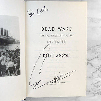 Dead Wake: The Last Crossing of the Lusitania by Erik Larson SIGNED! [FIRST EDITION / FIRST PRINTING]