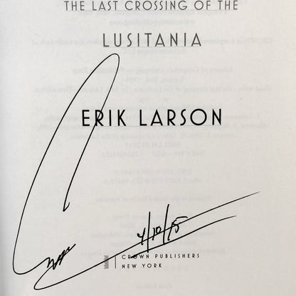 Dead Wake: The Last Crossing of the Lusitania by Erik Larson SIGNED! [FIRST EDITION / FIRST PRINTING]