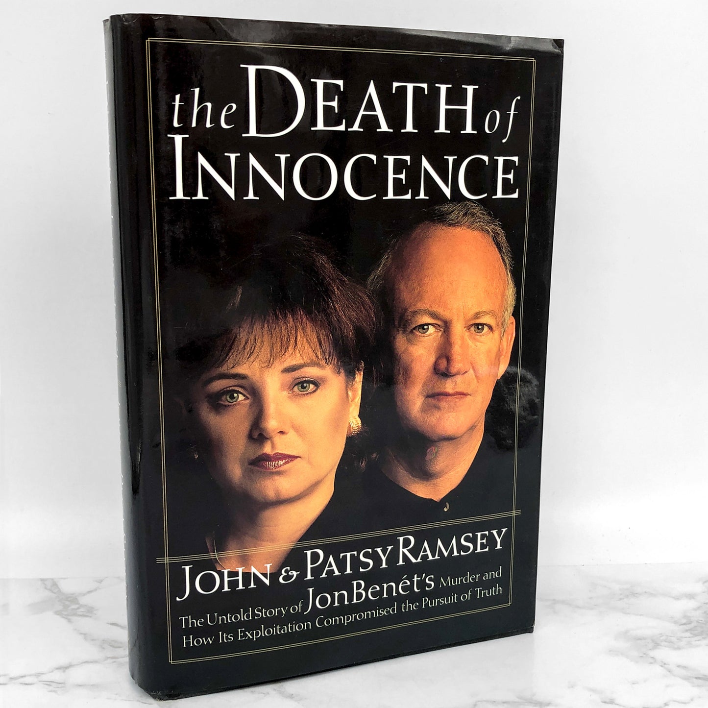 The Death of Innocence by John & Patsy Ramsey [FIRST EDITION] 2000 • Thomas Nelson