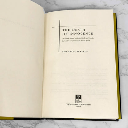 The Death of Innocence by John & Patsy Ramsey [FIRST EDITION] 2000 • Thomas Nelson