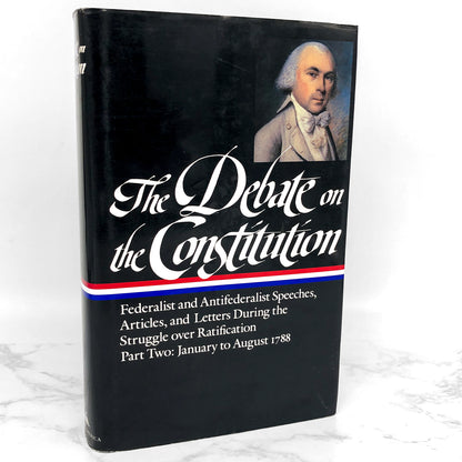 The Debate on the Constitution - Part 2 [COLLECTOR'S EDITION HARDCOVER] 1993 • Library of America