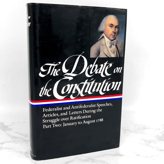 The Debate on the Constitution - Part 2 [COLLECTOR'S EDITION HARDCOVER] 1993 • Library of America