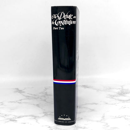 The Debate on the Constitution - Part 2 [COLLECTOR'S EDITION HARDCOVER] 1993 • Library of America