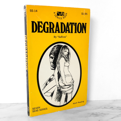Degradation by Saffron [1971 SLEAZE PAPERBACK]