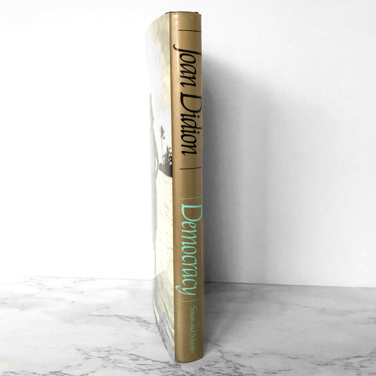 Democracy: A Novel by Joan Didion [FIRST EDITION / FIRST PRINTING] 1984