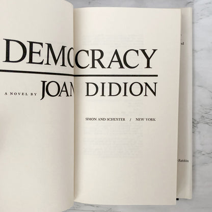 Democracy: A Novel by Joan Didion [FIRST EDITION / FIRST PRINTING] 1984