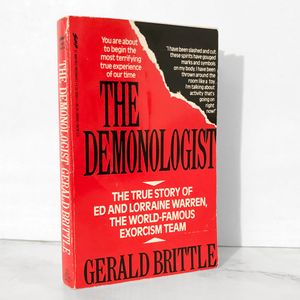 The Demonologist: The Extraordinary Career of Ed and Lorraine Warren by Gerald Brittle [1991 PAPERBACK]