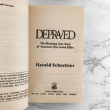 Depraved: The Definitive True Story of H.H. Holmes by Harold Schechter [FIRST PAPERBACK PRINTING]