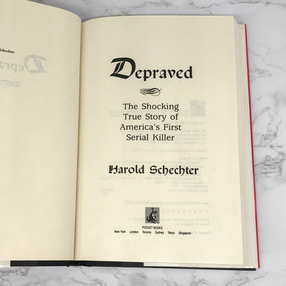 Depraved: The Shocking True Story of America's First Serial Killer by Harold Schechter [FIRST EDITION / FIRST PRINTING] 1994