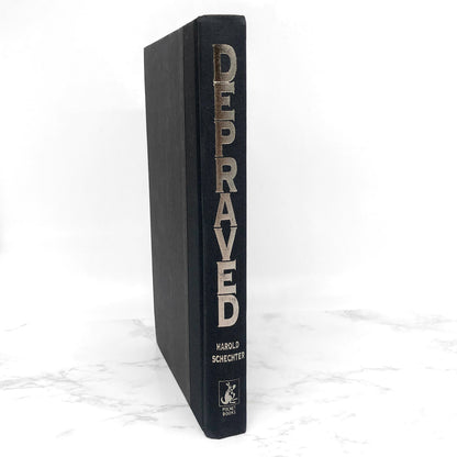 Depraved: The Shocking True Story of America's First Serial Killer by Harold Schechter [FIRST EDITION / FIRST PRINTING] 1994