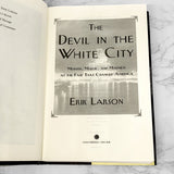 The Devil in the White City by Erik Larson [FIRST EDITION] 2002