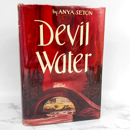 Devil Water by Anya Seton [FIRST EDITION • FIRST PRINTING] 1962 • Houghton Mifflin