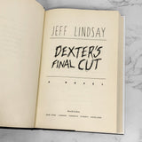 Dexter's Final Cut by Jeff Lindsay [FIRST EDITION] 2013 • Dexter #7