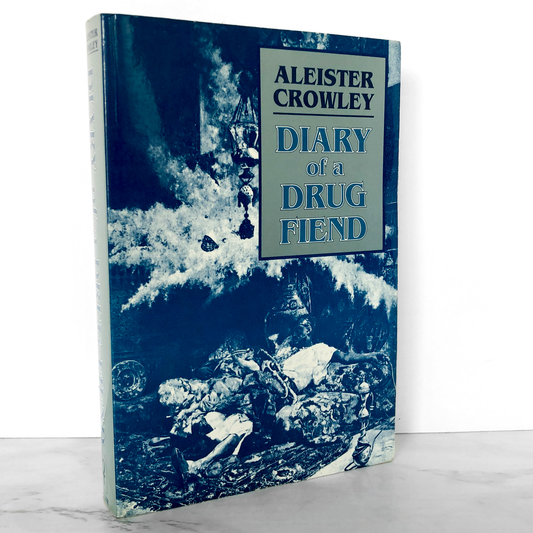 Diary of a Drug Fiend by Aleister Crowley [TRADE PAPERBACK / 2001]