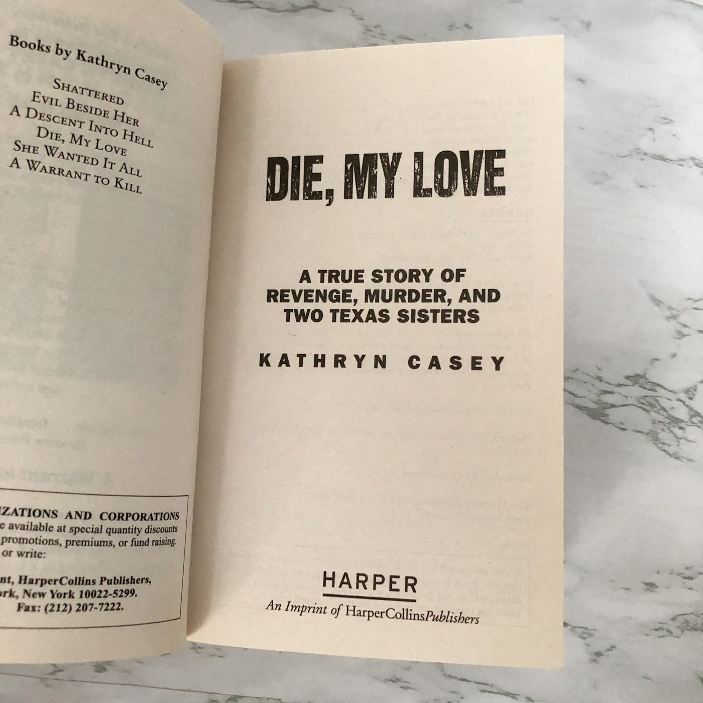 Die, My Love: A True Story of Revenge, Murder & Two Texas Sisters by Kathryn Casey [2007 PAPERBACK]