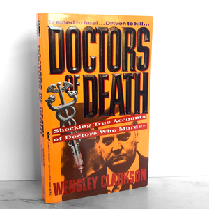 Doctors of Death by Wensley Clarkson [FIRST PAPERBACK PRINTING]