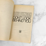 Don't Look Behind You by Lois Duncan [FIRST PAPERBACK EDITION] 1990