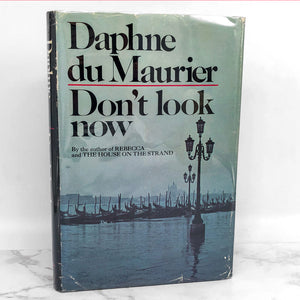 Don't Look Now by Daphne du Maurier [1971 HARDCOVER] • Doubleday