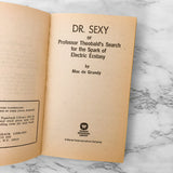 Dr. Sexy or Professor Theobald's Search for the Spark of Electric Ecstasy by Max de Grundy [RARE 1974 PAPERBACK]