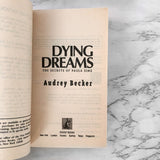 Dying Dreams: The Secrets of Paula Sims by Audrey Becker [1993 PAPERBACK]