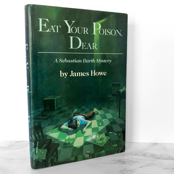 Eat Your Poison Dear by James Howe [FIRST EDITION • FIRST PRINTING] 1986