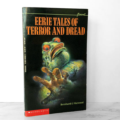 Eerie Tales of Terror & Dread by Bernhardt J. Hurwood [FIRST PAPERBACK PRINTING] 1992 Point Horror