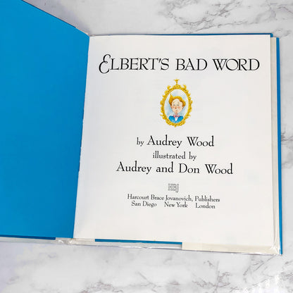 Elbert's Bad Word by Audrey & Don Wood [FIRST EDITION] 1988