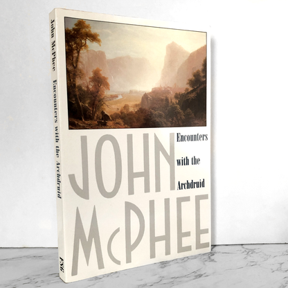 Encounters With the Archdruid by John McPhee [TRADE PAPERBACK / 1977]