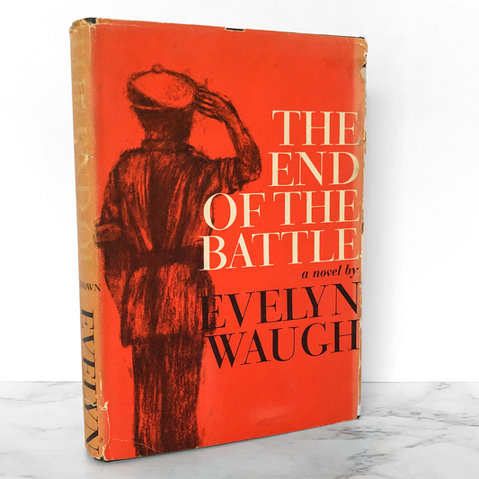 The End of the Battle aka "Unconditional Surrender" by Evelyn Waugh [U.S. FIRST EDITION / 1961]