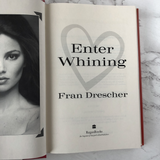 Enter Whining by Fran Drescher [FIRST EDITION] - Bookshop Apocalypse