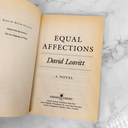 Equal Affections by David Leavitt [FIRST PAPERBACK EDITION] 1990 • Perennial