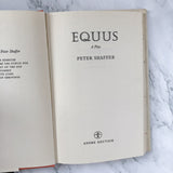 Equus by Peter Shaffer [U.K. FIRST EDITION] - Bookshop Apocalypse