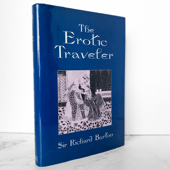 The Erotic Traveler by Richard Francis Burton [HARDCOVER / 1993]