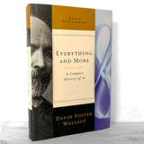 Everything and More: A Compact History of Infinity by David Foster Wallace [FIRST EDITION • FIRST PRINTING] 2003