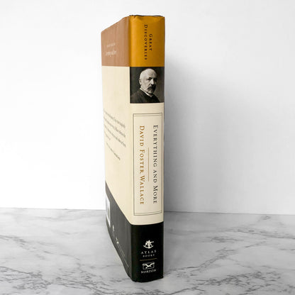 Everything and More: A Compact History of Infinity by David Foster Wallace [FIRST EDITION] 2003