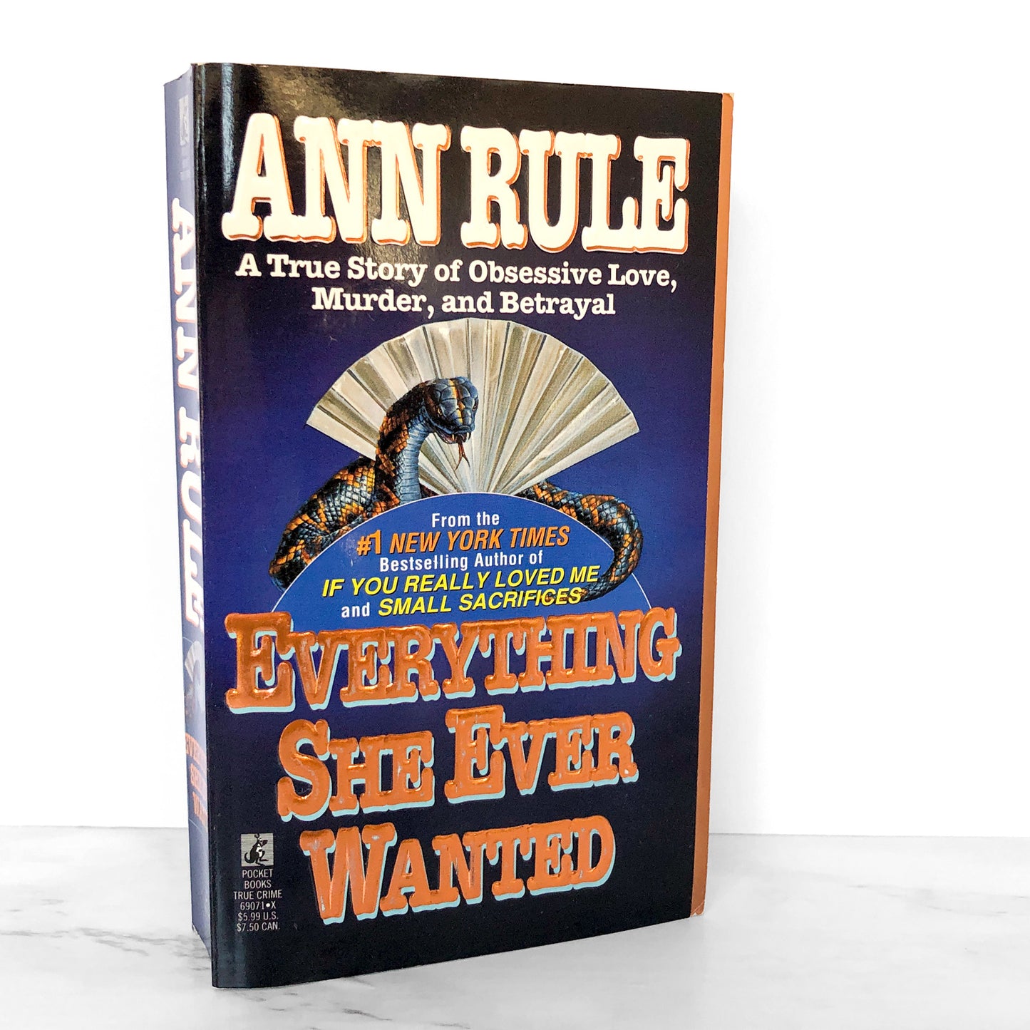 Everything She Ever Wanted by Ann Rule [FIRST PAPERBACK PRINTING] 1993