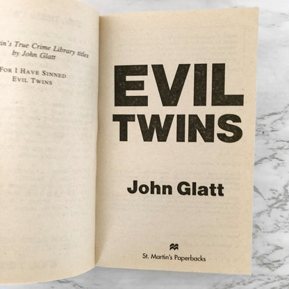 Evil Twins: Chilling True Stories of Twins, Killing & Insanity by John Glatt [FIRST EDITION / 1999]