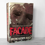 Facade by Kristine Kathryn Rusch [FIRST EDITION / FIRST PRINTING] 1993