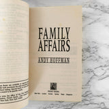 Family Affairs by Andy Hoffman [FIRST EDITION PAPERBACK] 1992