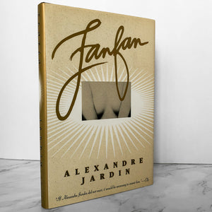 Fanfan by Alexandre Jardin [FIRST EDITION / FIRST PRINTING] - Bookshop Apocalypse