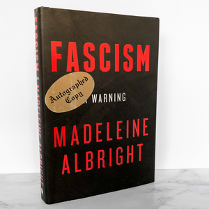Fascism: A Warning by Madeleine Albright SIGNED! [FIRST EDITION]