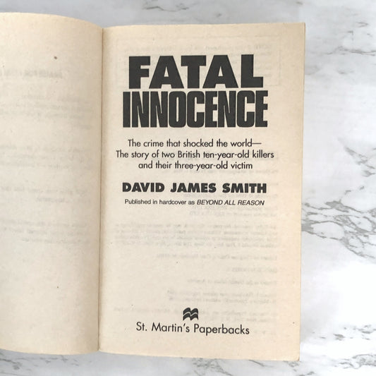 Fatal Innocence: The Crime That Shocked The World by David James Smith [FIRST PAPERBACK PRINT / 1996]