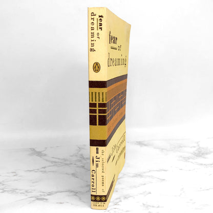 Fear of Dreaming : The Selected Poems of Jim Carroll [FIRST EDITION TRADE PAPERBACK] 1993